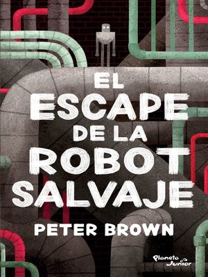cover image of El escape de la robot salvaje
